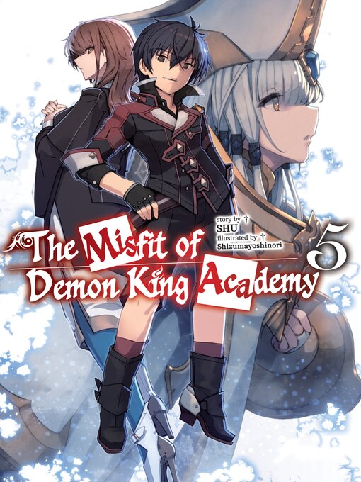 Title details for The Misfit of Demon King Academy, Volume 5 by SHU - Available
